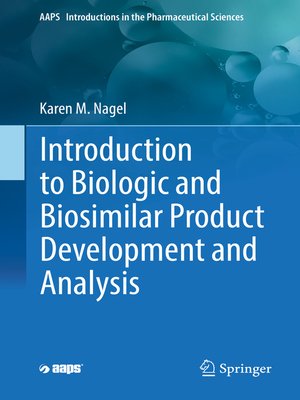 cover image of Introduction to Biologic and Biosimilar Product Development and Analysis